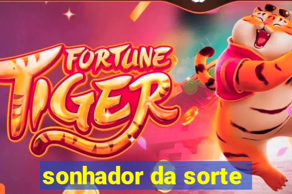 sonhador da sorte